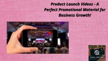 Product-Launch-Videos-A-Perfect-Promotional-Material-for-Business-Growth-1